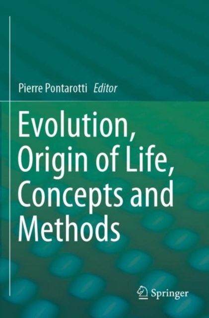 Evolution, Origin of Life, Concepts and Methods