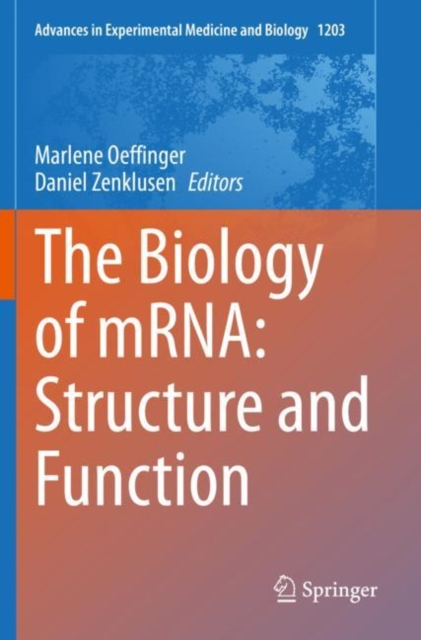 Biology of mRNA: Structure and Function