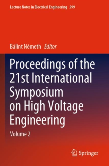 Proceedings of the 21st International Symposium on High Voltage Engineering