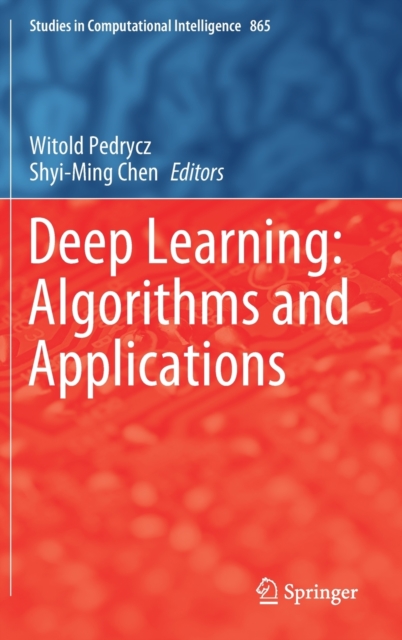 Deep Learning: Algorithms and Applications