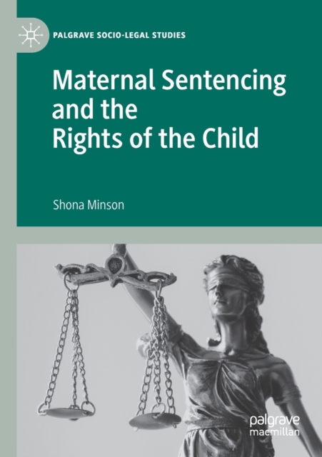 Maternal Sentencing and the Rights of the Child