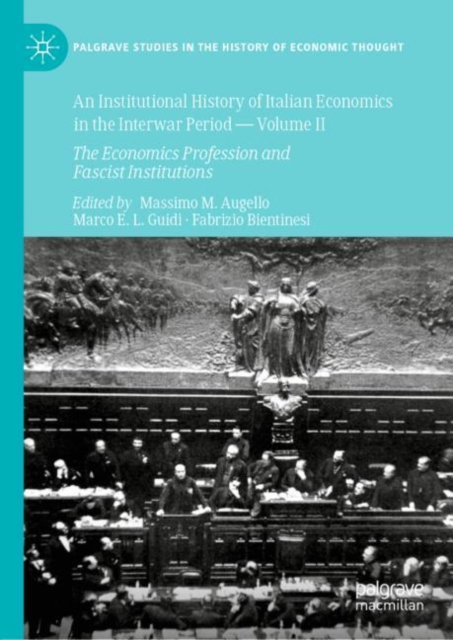 Institutional History of Italian Economics in the Interwar Period - Volume II