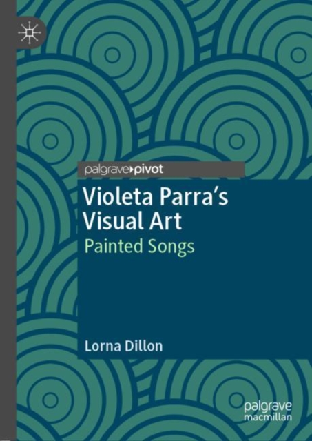 Violeta Parra's Visual Art