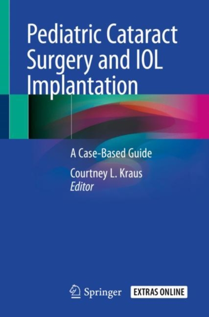 Pediatric Cataract Surgery and IOL Implantation