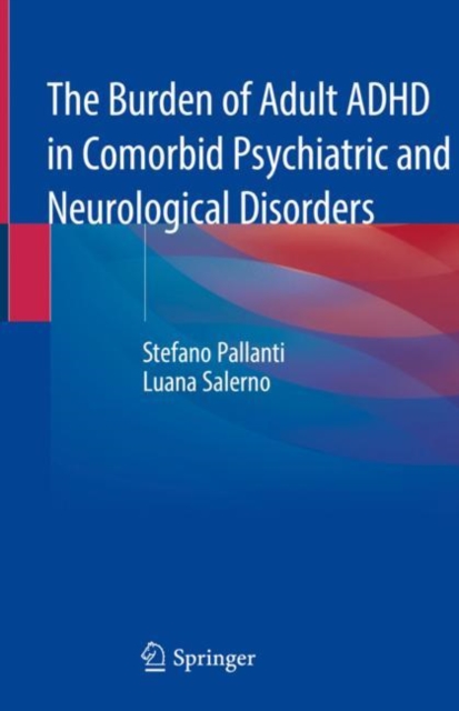 Burden of Adult ADHD in Comorbid Psychiatric and Neurological Disorders