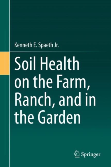 Soil Health on the Farm, Ranch, and in the Garden