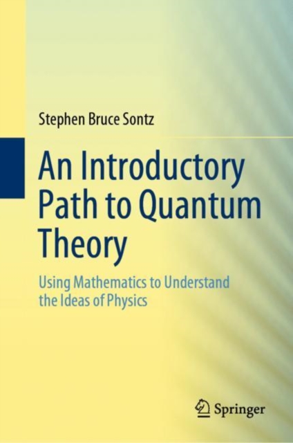 Introductory Path to Quantum Theory