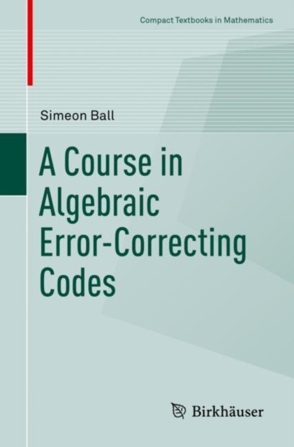 Course in Algebraic Error-Correcting Codes