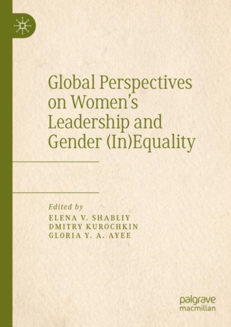 Global Perspectives on Women's Leadership and Gender (In)Equality