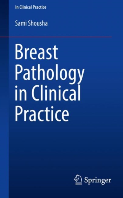 Breast Pathology in Clinical Practice