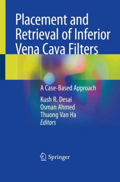 Placement and Retrieval of Inferior Vena Cava Filters