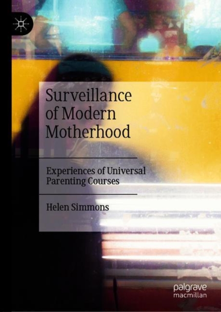 Surveillance of Modern Motherhood