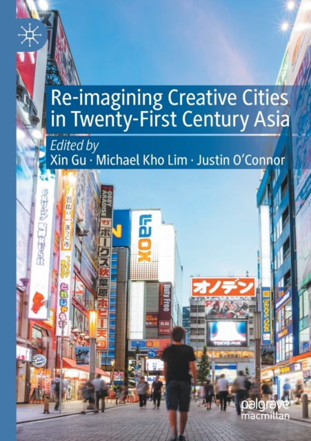 Re-Imagining Creative Cities in Twenty-First Century Asia