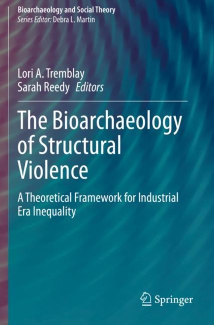 Bioarchaeology of Structural Violence