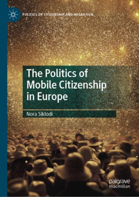 Politics of Mobile Citizenship in Europe