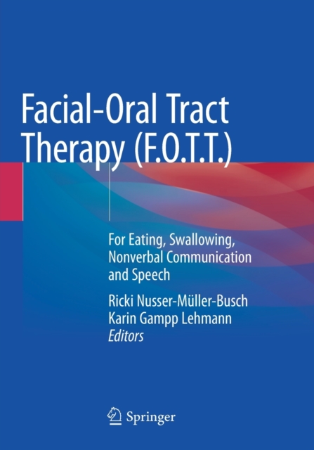 Facial-Oral Tract Therapy (F.O.T.T.)