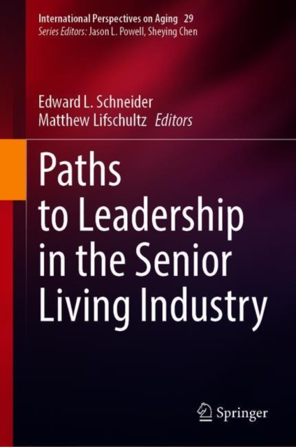 Paths to Leadership in the Senior Living Industry