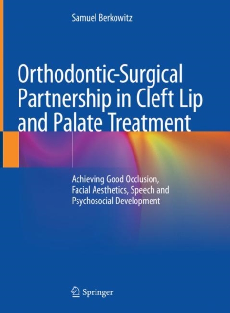Orthodontic-Surgical Partnership in Cleft Lip and Palate Treatment
