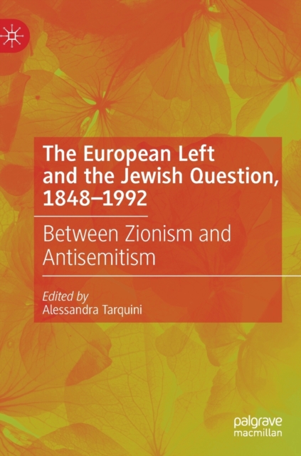 European Left and the Jewish Question, 1848-1992