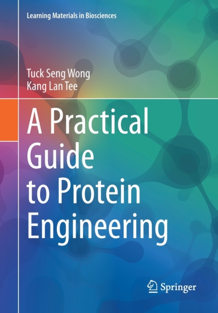 Practical Guide to Protein Engineering