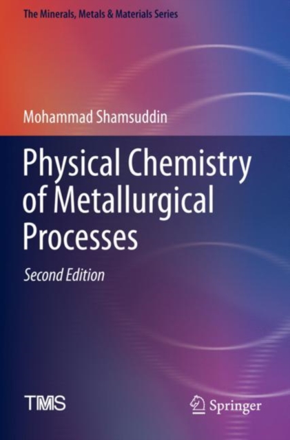 Physical Chemistry of Metallurgical Processes, Second Edition