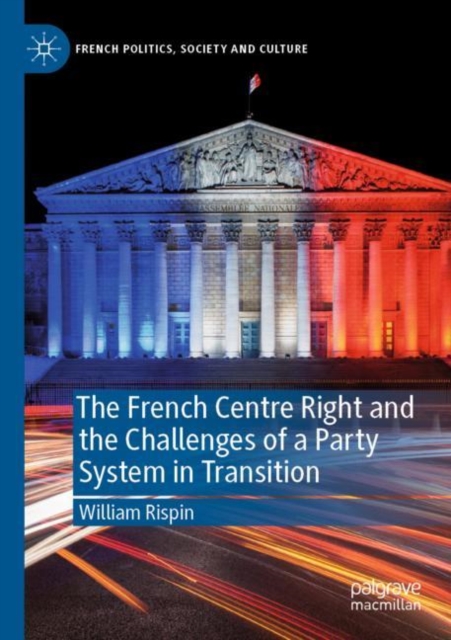 FRENCH CENTRE RIGHT & THE CHALLENGES OF