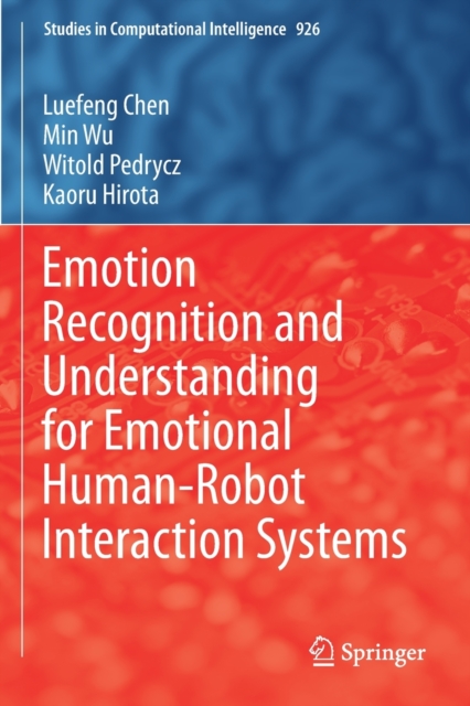 Emotion Recognition and Understanding for Emotional Human-Robot Interaction Systems
