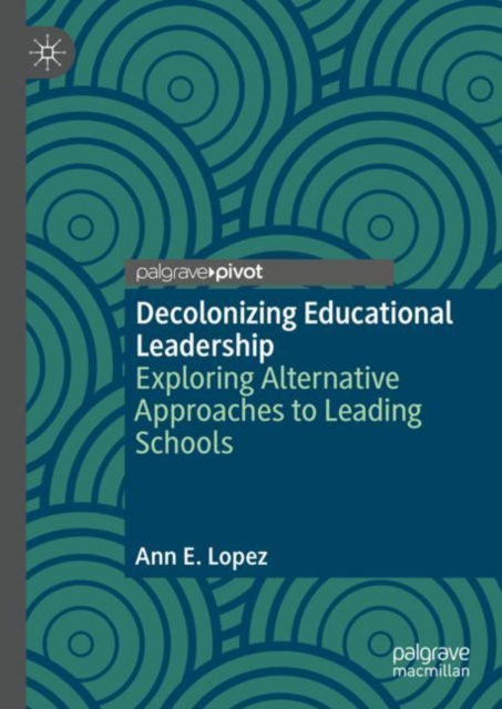 Decolonizing Educational Leadership