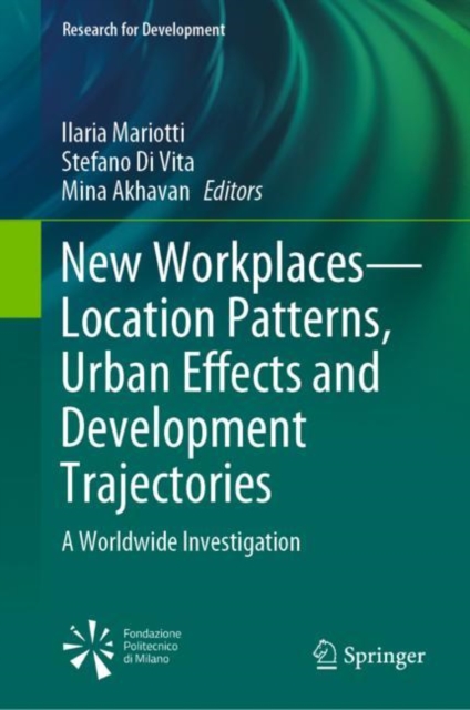 New Workplaces-Location Patterns, Urban Effects and Development Trajectories