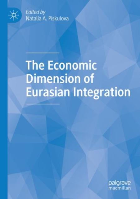 Economic Dimension of Eurasian Integration