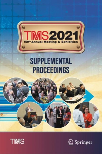 TMS 2021 150th Annual Meeting & Exhibition Supplemental Proceedings