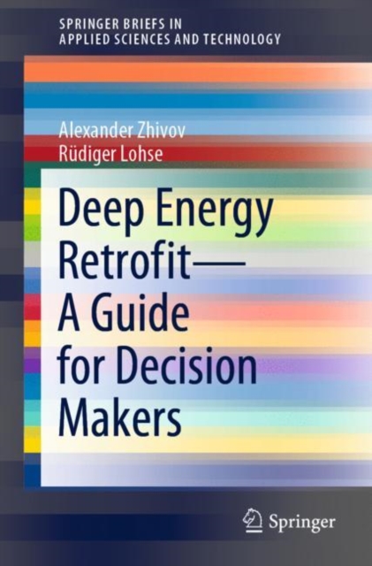 Deep Energy Retrofit-A Guide for Decision Makers