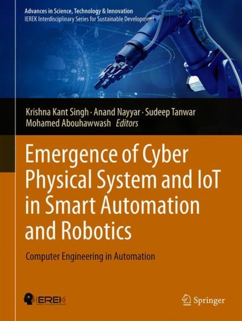 Emergence of Cyber Physical System and IoT in Smart Automation and Robotics