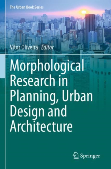 Morphological Research in Planning, Urban Design and Architecture