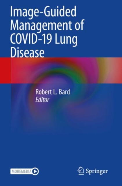 Image-Guided Management of COVID-19 Lung Disease