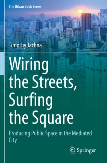 Wiring the Streets, Surfing the Square