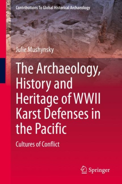 Archaeology, History and Heritage of WWII Karst Defenses in the Pacific