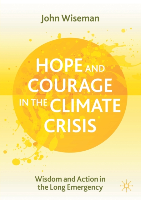 Hope and Courage in the Climate Crisis
