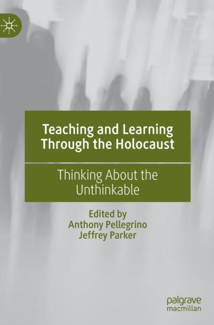 Teaching and Learning Through the Holocaust