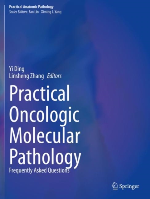 Practical Oncologic Molecular Pathology