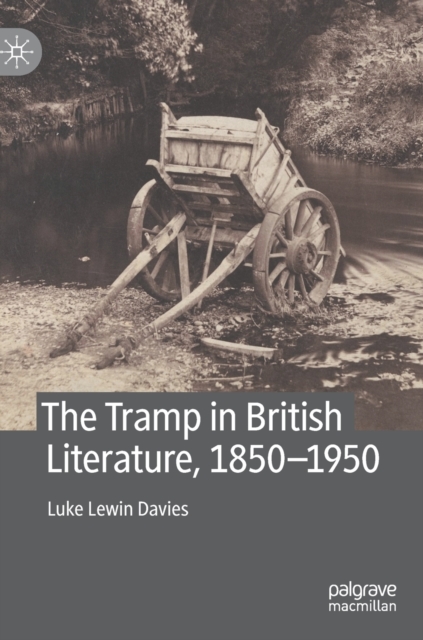 Tramp in British Literature, 1850-1950