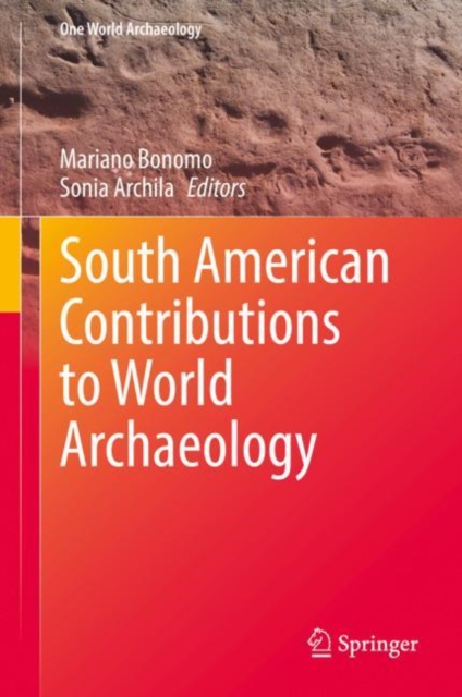 South American Contributions to World Archaeology