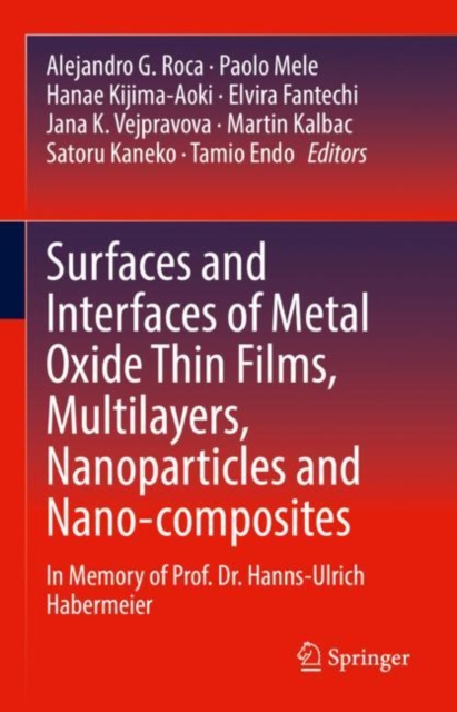 Surfaces and Interfaces of Metal Oxide Thin Films, Multilayers, Nanoparticles and Nano-composites