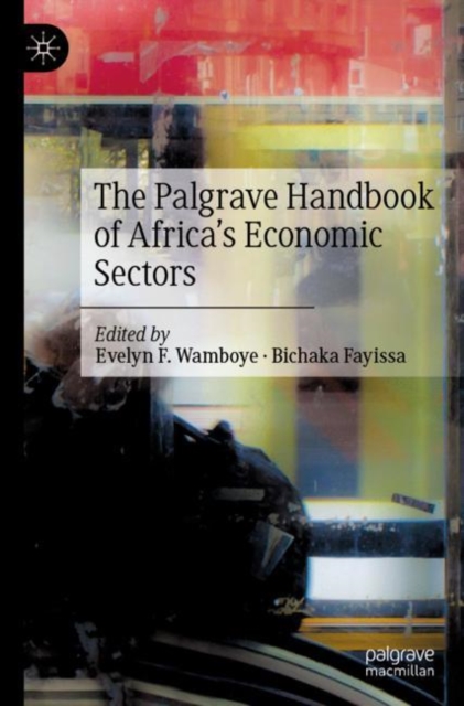 Palgrave Handbook of Africa’s Economic Sectors