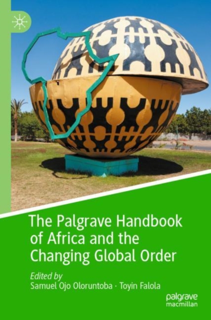 Palgrave Handbook of Africa and the Changing Global Order