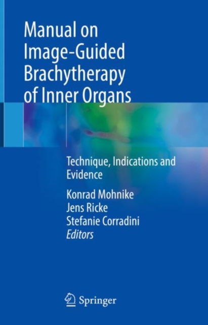 Manual on Image-Guided Brachytherapy of Inner Organs