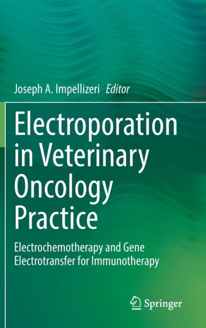 Electroporation in Veterinary Oncology Practice