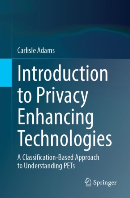 Introduction to Privacy Enhancing Technologies