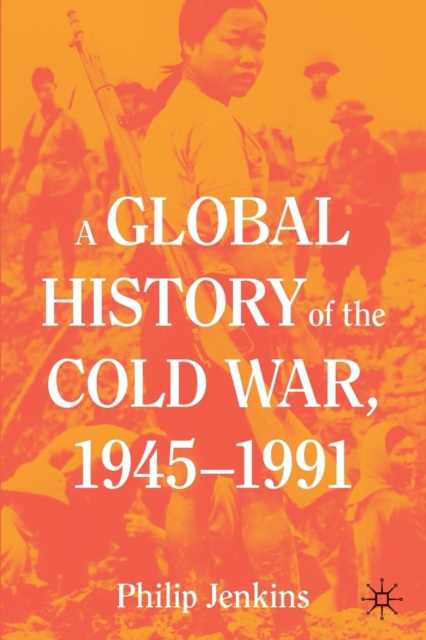 Global History of the Cold War, 1945-1991