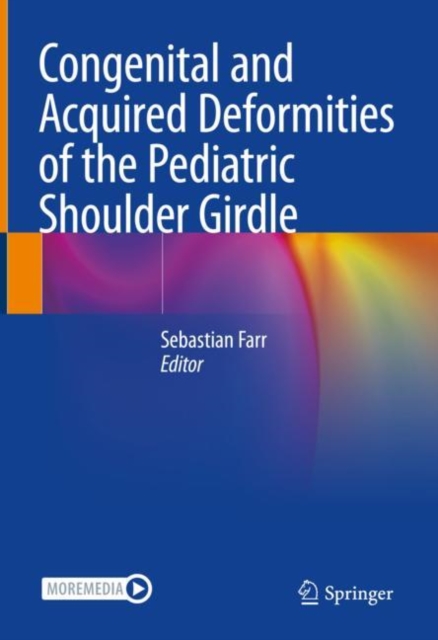 Congenital and Acquired Deformities of the Pediatric Shoulder Girdle